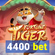 4400 bet